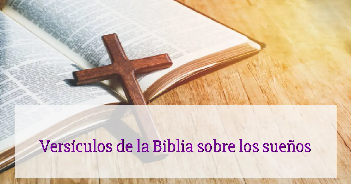Versículos de la Biblia sobre los sueños