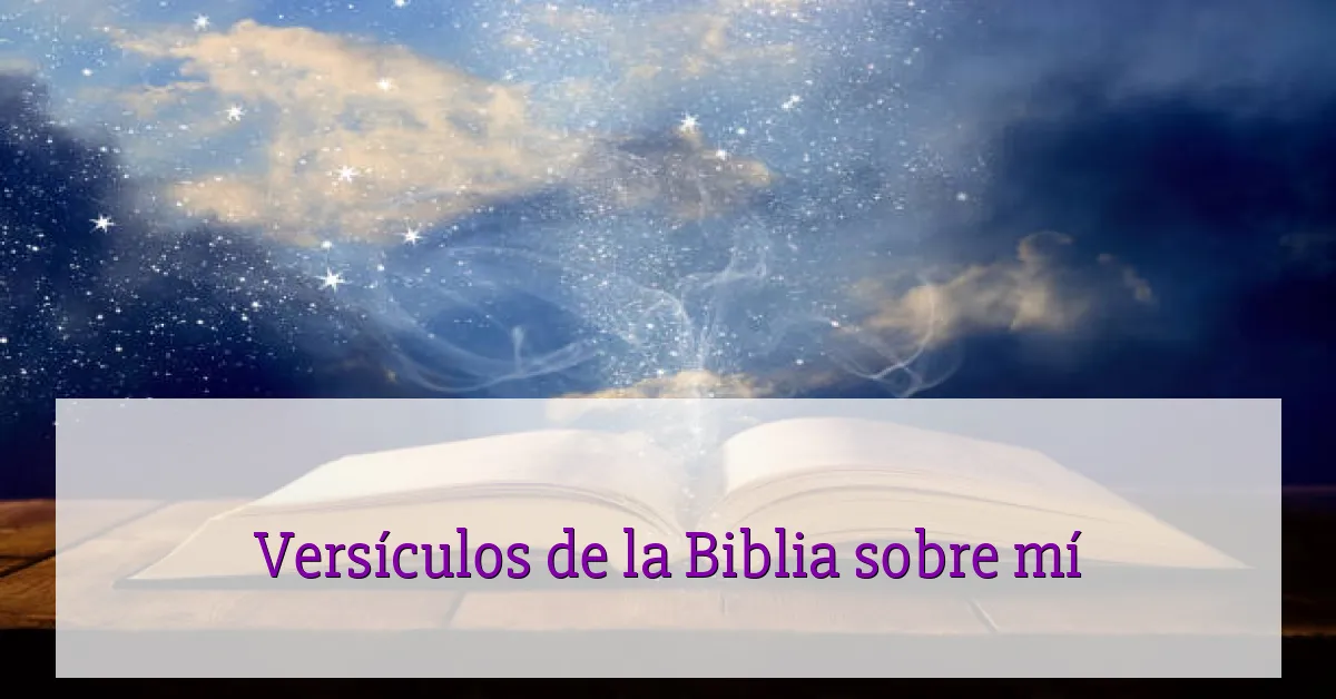 Versículos de la Biblia sobre mí