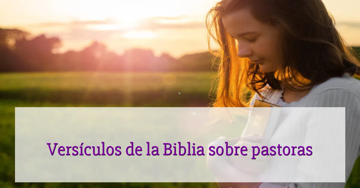 Versículos de la Biblia sobre pastoras