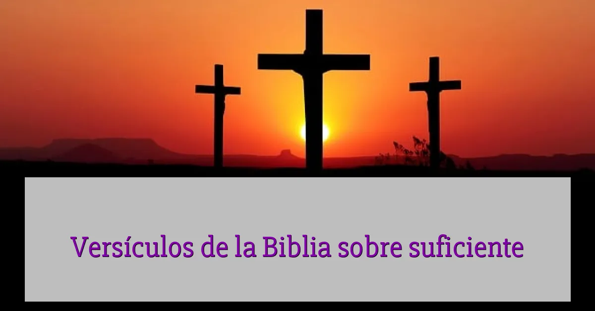 Versículos de la Biblia sobre suficiente