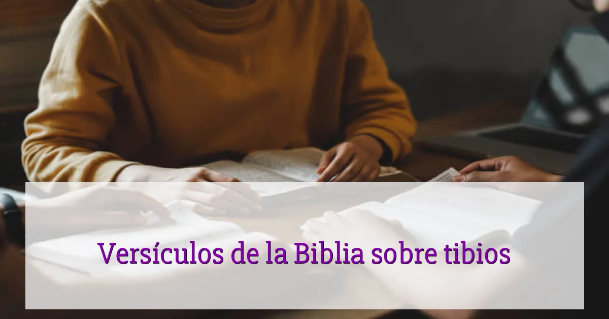 Versículos de la Biblia sobre tibios